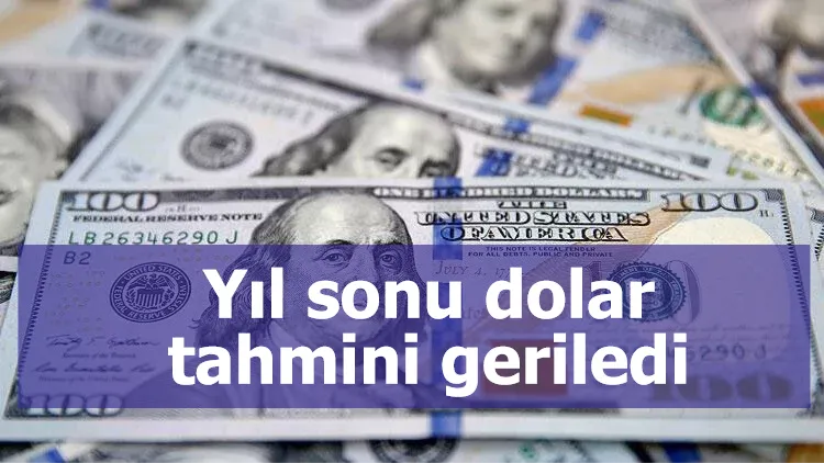 Yıl sonu dolar tahmini geriledi